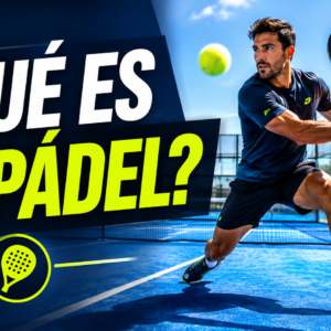 Qué es el Pádel